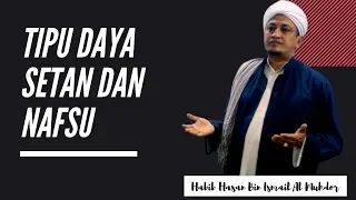 Tipu Daya Setan- Habib Hasan Bin Ismail Al Muhdor