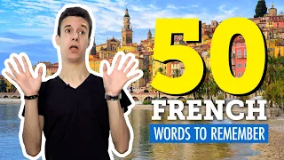 Top 50 French Words You Should Remember