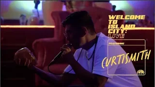 WELCOME TO ISLAND CITY: LIVE | Curtismith - Dreams (Prod. by Thrones.)