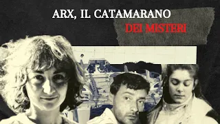 ANNARITA AMAVA IL MARE, IL CATAMARANO DEI MISTERI