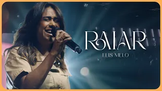 ELIS MELO - RAIAR (AO VIVO)