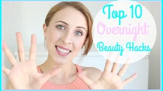 TOP 10 OVERNIGHT BEAUTY HACKS