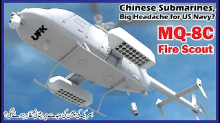 MQ-8C "Fire Scout" Drone to be used for Anti-Submarine Warfare (ASW). Reason? Chinese Submarines!