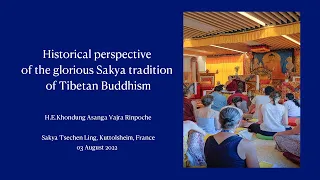 Historical perspective of the glorious Sakya tradition of Tibetan Buddhism