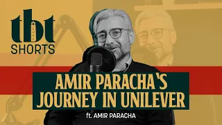 Amir Paracha's Journey In Unilever | TBT SHORTS