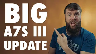 BIG Update For Sony A7S III Is Here For Filmmakers!