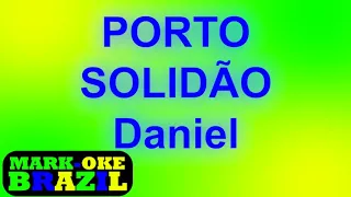 Mark-Oke Brazil - Daniel - Porto Solidão - Karaoke
