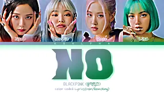 How would BLACKPINK(블랙핑크) sing ‘No’ by Little Mix Cabello (Color Coded Lyrics + Line Distribution)