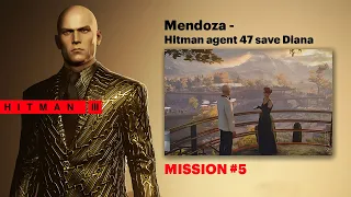 HITMAN 3 GamePlay Mission 5 ( AGENT 47 SAVES DIANA  )