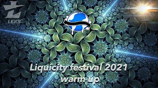 2021 Liquicity Festival Warm up Mix- LEKS