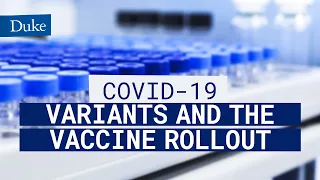 New COVID Variants and the Vaccine Rollout | Media Briefing