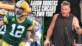 Pat McAfee Reacts To Aaron Rodgers Telling Chicago "I OWN YOU!"