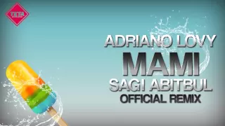 Adriano Lovy - Mami (Sagi Abitbul Official Remix)