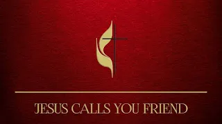 May 5,  2024 –  Jesus Calls You Friend