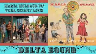 Maria Muldaur with Tuba Skinny - Delta Bound Live!