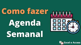 Como fazer uma agenda semanal no Excel