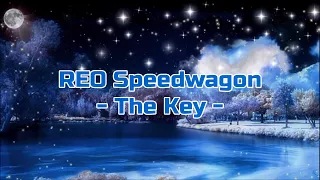 REO Speedwagon - "The Key" HQ/With Onscreen Lyrics!