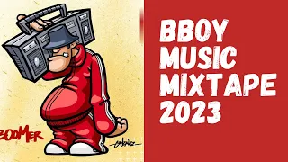 Bboy Music Mixtape 2023 / Powerfull Mixtape / Bboy Music 2023