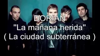 Letra  LA MAÑANA HERIDA de Dorian