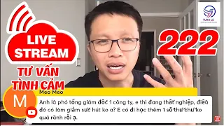 🔴Live Stream Gỡ Rối Tơ Lòng .... Thòng 222