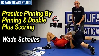 Practice Pinning By Pinning And Double Plus Scoring by Wade Schalles