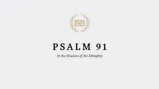 A Reading of Psalm 91 in the LSB by James Coates