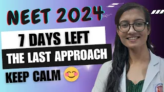 NEET 2024 7 Days Left | Last Approach For All Subjects | #neet2024 #neetmotivation #aiims #doctor