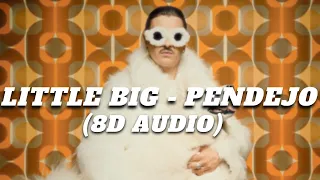 LITTLE BIG - PENDEJO | 8D AUDIO🔥