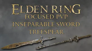 Elden Ring Focused PvP - Inseparable Sword & Treespear