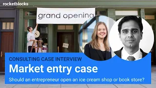 Market entry consulting case interview: ice cream or books? (w/ ex-Bain and BCG consultants)