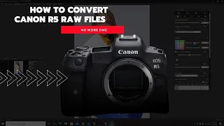 How to Convert The Canon R5 Raw Files & Recover Highlights...NO DNG