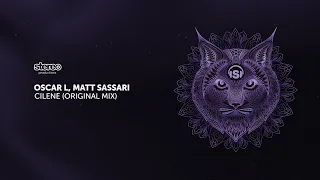 Oscar L, Matt Sassari - Cilene (Original Mix)