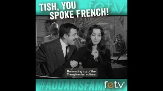 "Tish, You Spoke French!" | The Addams Family