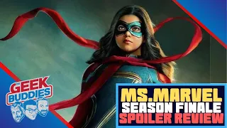 MS. MARVEL SEASON FINALE and SERIES REVIEW!! | The Geek Buddies