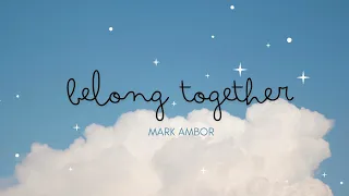 Mark Ambor: Belong Together Lyrics with Guitar Chords