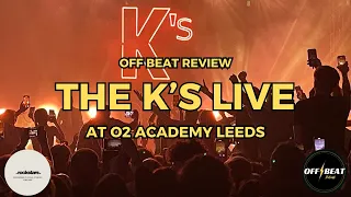 THE K'S LIVE IN LEEDS, LIVE VIDEOS AND REVIEW 20/04/24 | OFF BEAT REVIEW