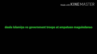 Government troops Vs Dawla Islamiya at ampatuan maguindanao