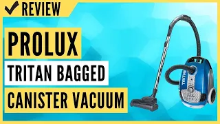 Prolux Tritan Bagged Canister Vacuum with HEPA Filtration Review