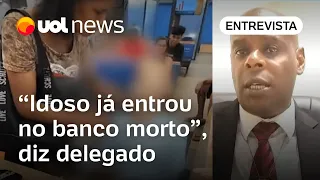 Idoso já entrou no banco morto, afirma delegado do caso: 'Estava morto há algumas horas'