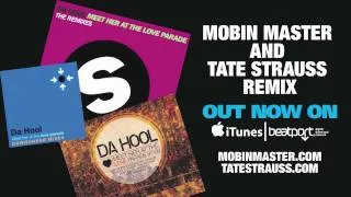 Da Hool - Meet Her At The Love parade (Mobin Master and Tate Strauss Remix)