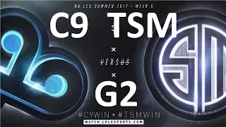 C9 vs TSM Game 2 Highlights 2017 NALCS SUMMER SPLIT WEEK 5 DAY 1