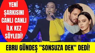 Ebru Gündeş "Sonsuza Dek" canlı performans! Ebru Gündeş ile Murat Boz'un yeni düeti!