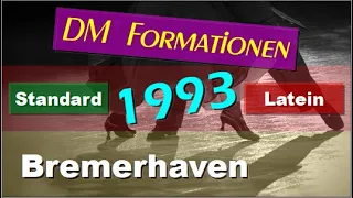 💃🏻🕺🏻 DM Formationen Standard & Latein - 1993 - Bremerhaven