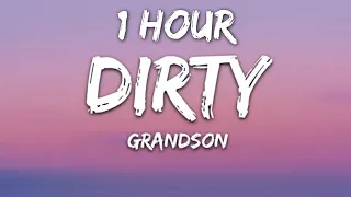 grandson - Dirty (Lyrics) 1 Hour