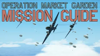 CB MISSION GUIDE: Operation Market Garden