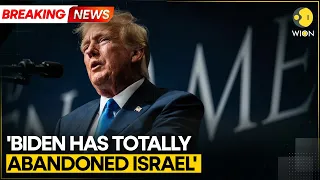 Totally abandoned Israel': Trump accuses Biden of siding with Hamas | News Alert | WION