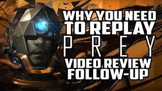 Why You Need To Replay Prey - Rant/Review Follow-up