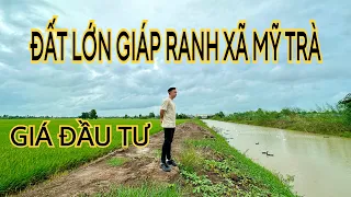 Đất lớn giá đầu tư giáp ranh xã Mỹ Trà, thành phố Cao Lãnh, Đồng Tháp.