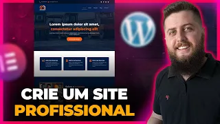 Como criar um SITE PROFISSIONAL E COMPLETO com WordPress e Elementor (ATUALIZADO)