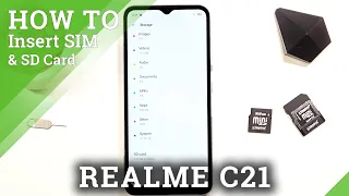 How to Insert SIM & SD Card in REALME C21 – Find Card Slot